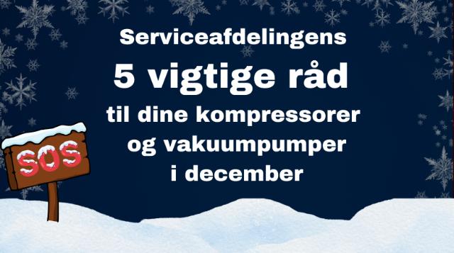 5 vigtige råd til vedligeholdelse af kompressorer og vakuumpumper i december